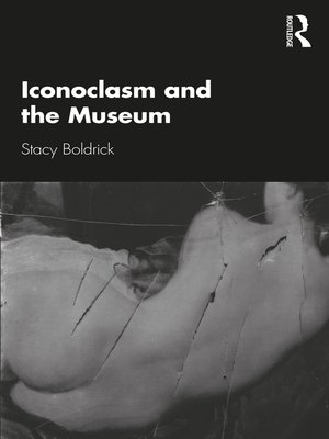 cover image of Iconoclasm and the Museum